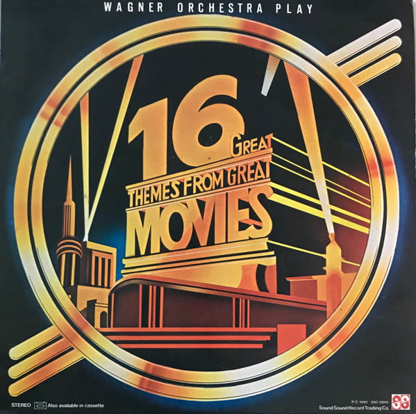 Wagner Orchestra – 16 Great Themes From Great Movies