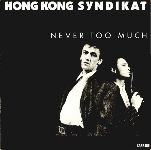 Hongkong Syndikat – Never Too Much