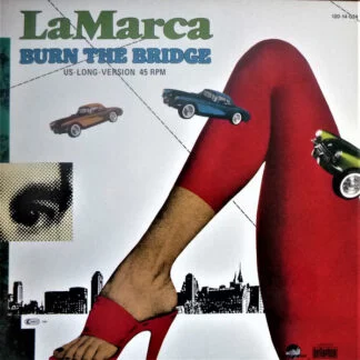 LaMarca – Burn The Bridge (US Long Version)