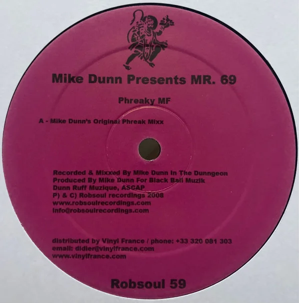 Mike Dunn Presents Mr. 69 – Phreaky MF