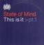 State Of Mind – This Is It > Pt.1