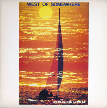 John Kaizan Neptune – West Of Somewhere