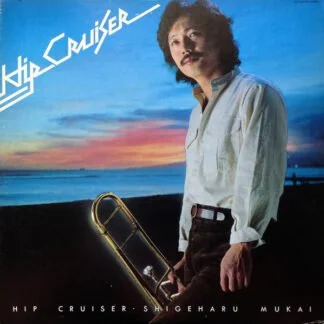 Shigeharu Mukai – Hip Cruiser (ヒップ・クルーザー)
