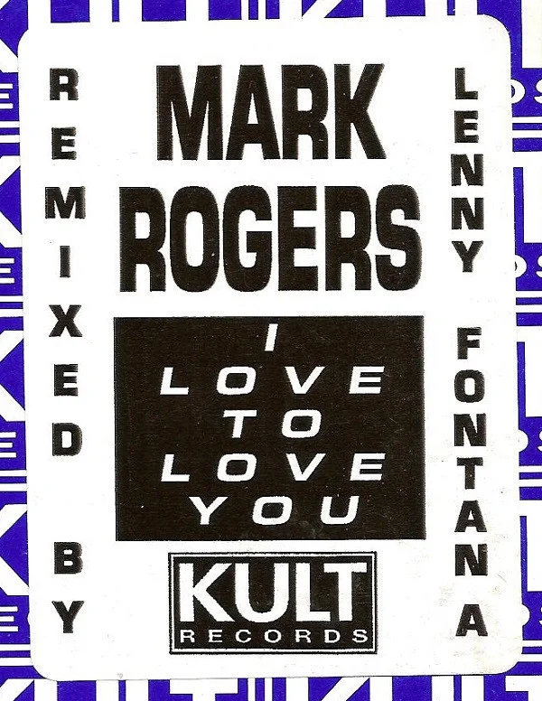 Mark Rogers – I Love To Love You (Lenny Fontana Remixes)