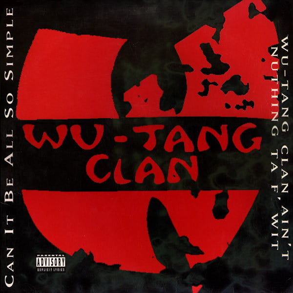 Wu-Tang Clan – Can It Be All So Simple / Wu-Tang Clan Ain’t Nuthing Ta F’ Wit