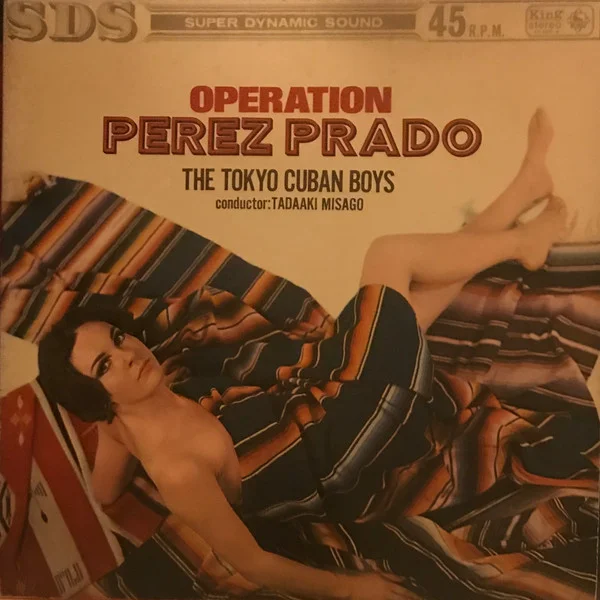 The Tokyo Cuban Boys Conductor: Tadaaki Misago – Operación Perez Prado