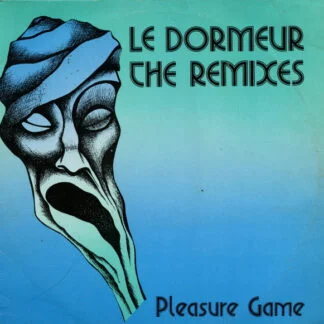 Pleasure Game – Le Dormeur (The Remixes)