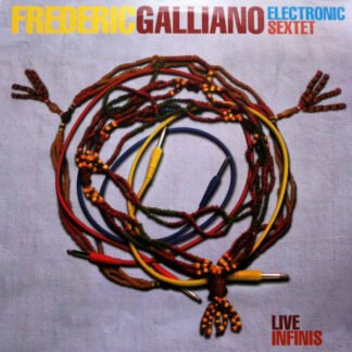 Frédéric Galliano Electronic Sextet – Live Infinis