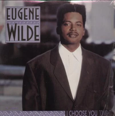 Eugene Wilde – I Choose You (Tonight)