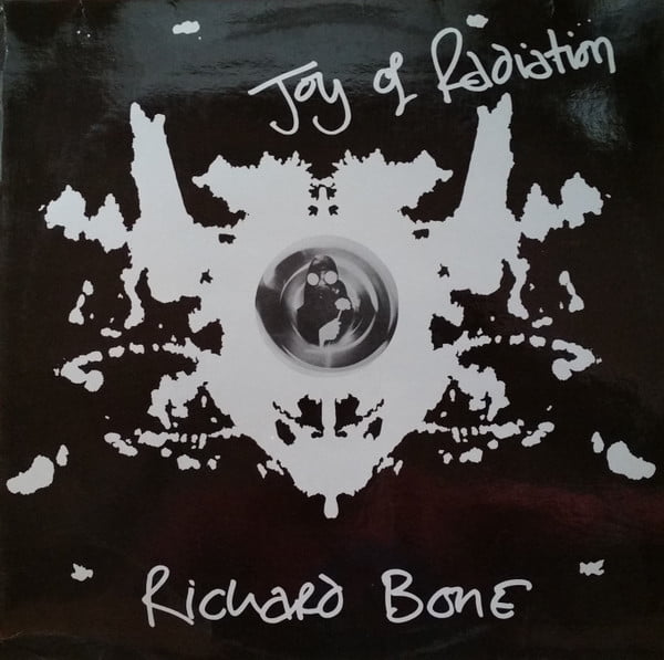 Richard Bone – Joy Of Radiation