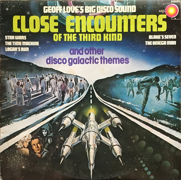 Geoff Love’s Big Disco Sound – Close Encounters Of The Third Kind And Other Disco Galactic Themes