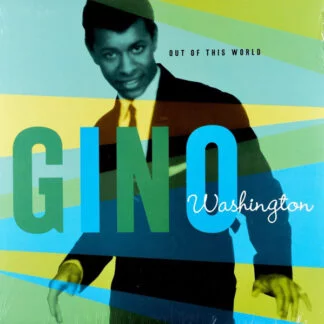 Gino Washington – Out Of This World