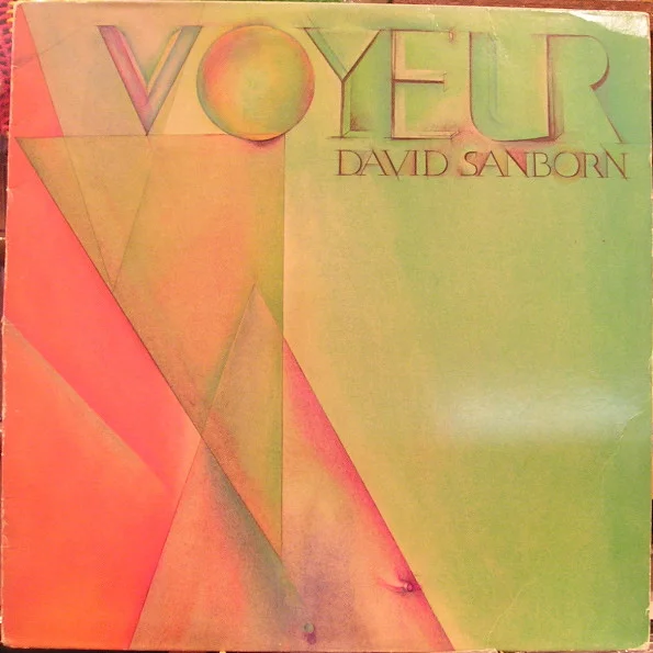 David Sanborn – Voyeur