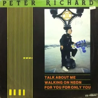 Peter Richard – Talk About Me / For You For Only You / Walking On Neon