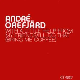 André Orefjärd – With A Little Help From My Friends / I’ll Do That (Bring Me Coffee)