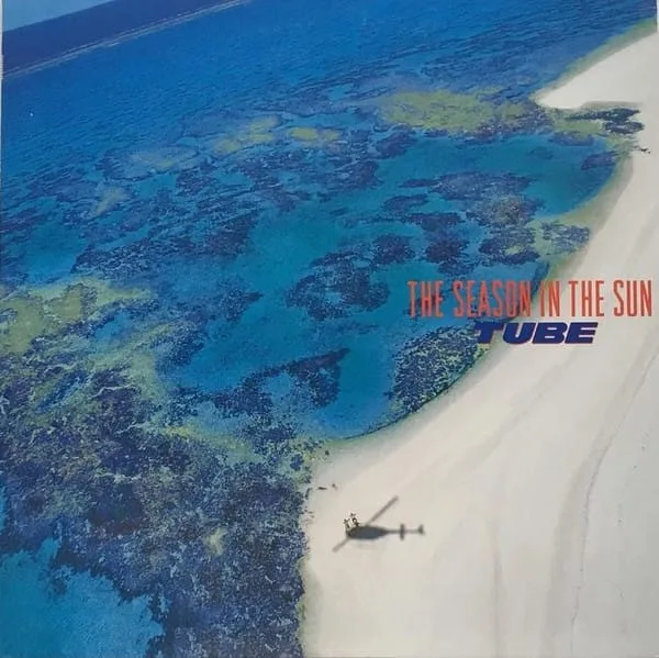 TUBE – The Season In The Sun