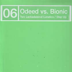 Odeed vs. Bionic - Two Lackadaisical Lunatics
